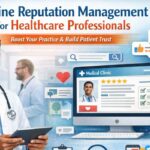 Online Reputation Management for Healthcare Professionals