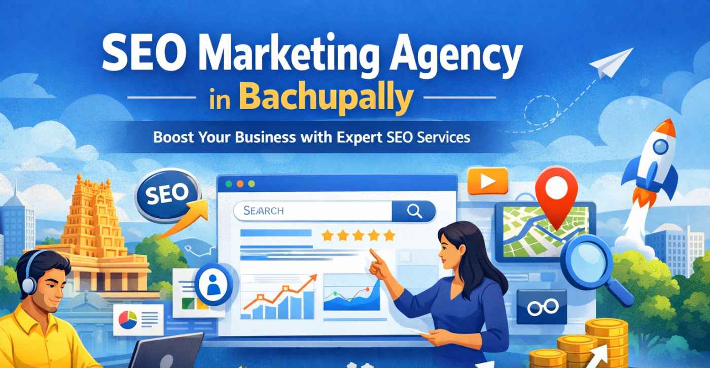 SEO Marketing Agency in Bachupally