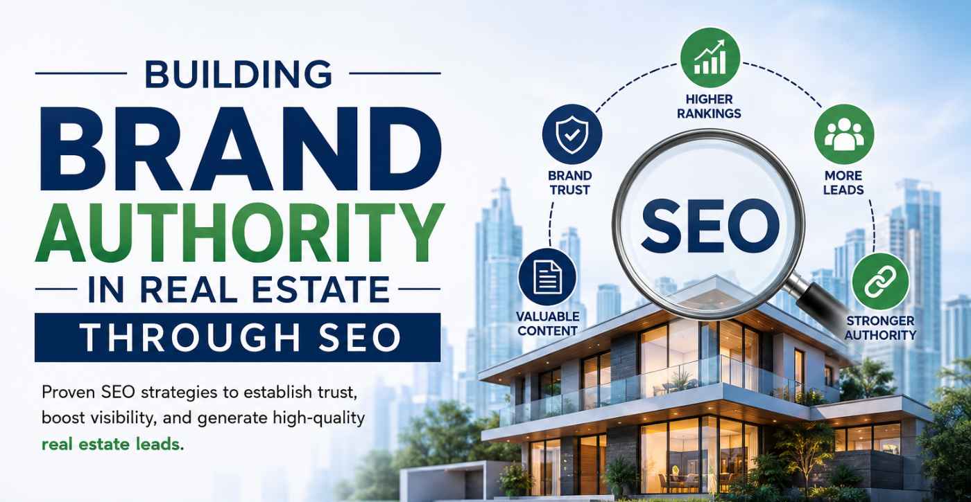 Building Brand Authority in Real Estate Through SEO